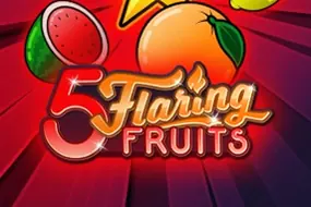 5 Flaring Fruits